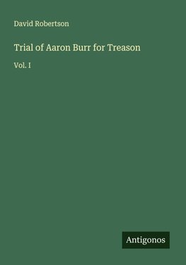 Trial of Aaron Burr for Treason