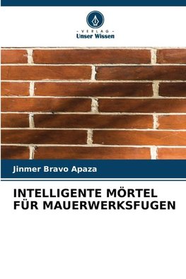 INTELLIGENTE MÖRTEL FÜR MAUERWERKSFUGEN