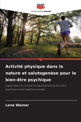 Activité physique dans la nature et salutogenèse pour le bien-être psychique