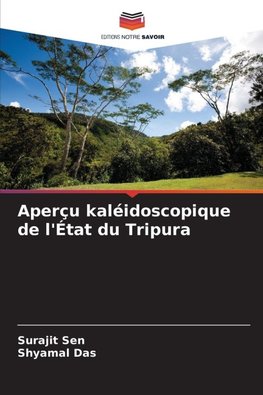 Aperçu kaléidoscopique de l'État du Tripura