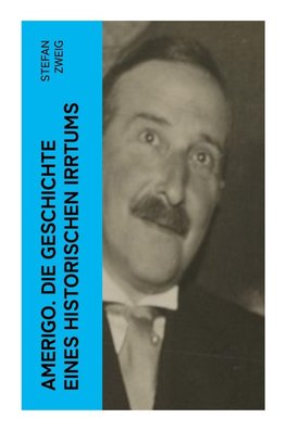 Amerigo. Die Geschichte eines historischen Irrtums