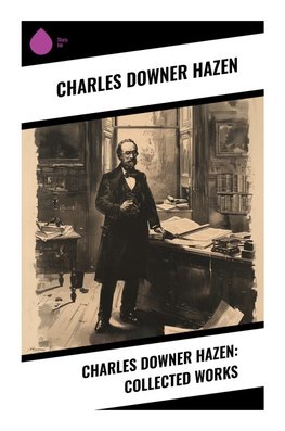 Charles Downer Hazen: Collected Works