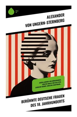 Berühmte deutsche Frauen des 18. Jahrhunderts