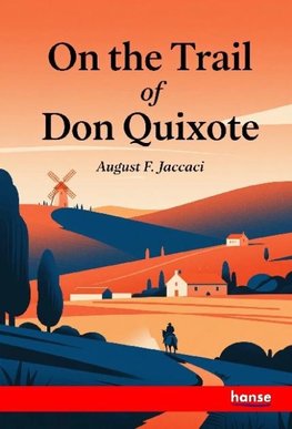 On the Trail of Don Quixote