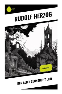 Der alten Sehnsucht Lied
