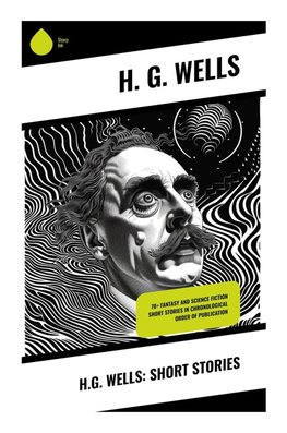 H.G. Wells: Short Stories
