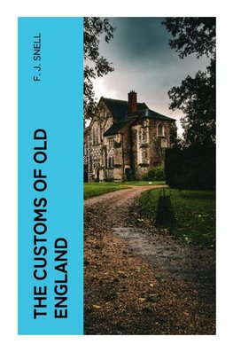 The Customs of Old England