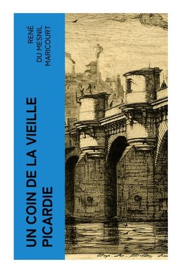 Un coin de la vieille Picardie