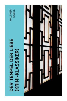 Der Tempel der Liebe (Krimi-Klassiker)