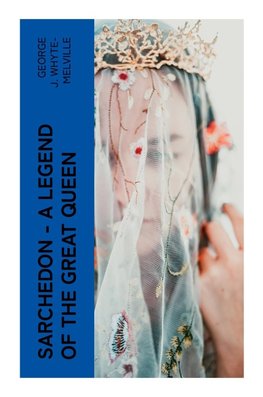 Sarchedon - A Legend of the Great Queen