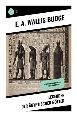 Legenden der ägyptischen Götter