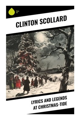 Lyrics and Legends at Christmas-Tide