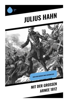 Mit der großen Armee 1812