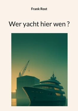 Wer yacht hier wen