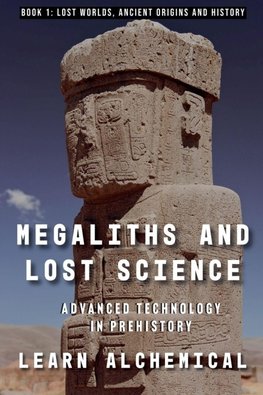 Megaliths and Lost Science