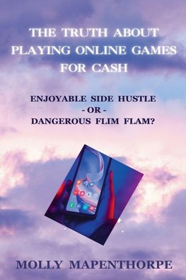 The Truth About Playing Online Games For Cash