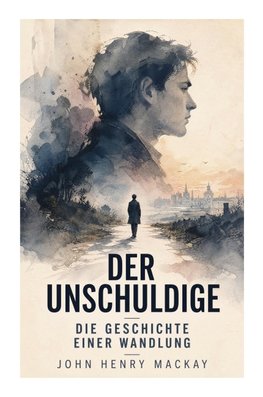 Der Unschuldige - Die Geschichte einer Wandlung