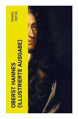 Oberst Hannes (Illustrierte Ausgabe)