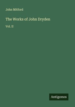 The Works of John Dryden
