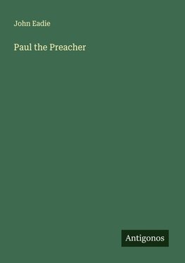 Paul the Preacher