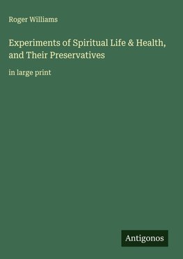 Experiments of Spiritual Life & Health, and Their Preservatives