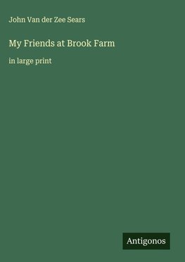 My Friends at Brook Farm