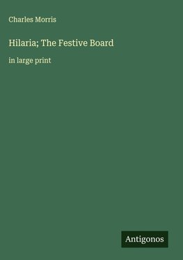 Hilaria; The Festive Board