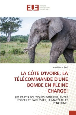 LA CÔTE D'IVOIRE, LA TÉLÉCOMMANDE D'UNE BOMBE EN PLEINE CHARGE!
