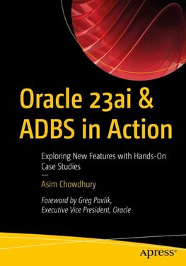 Oracle 23AI & ADBS in Action