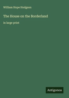 The House on the Borderland