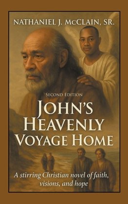 John's Heavenly Voyage Home
