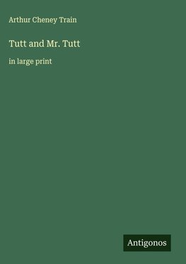 Tutt and Mr. Tutt