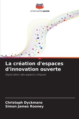 La création d'espaces d'innovation ouverte