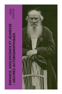 Enfance, Adolescence et Jeunesse - Oeuvres autobiographiques
