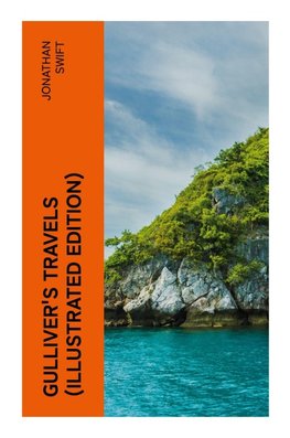 GULLIVER'S TRAVELS (Illustrated Edition)