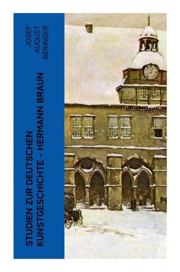 Studien zur Deutschen Kunstgeschichte - Hermann Braun