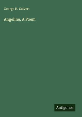 Angeline. A Poem