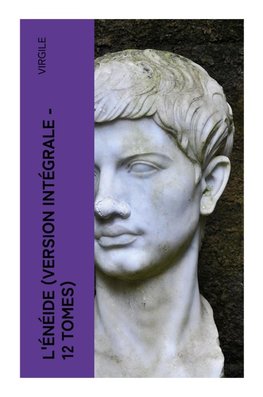 L'Énéide (Version intégrale - 12 Tomes)