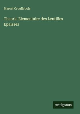 Theorie Elementaire des Lentilles Epaisses