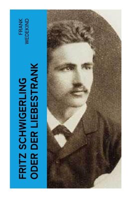 Fritz Schwigerling oder Der Liebestrank