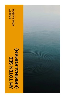 Am toten See (Kriminalroman)