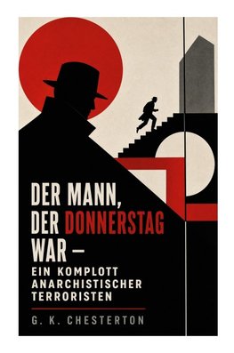 Der Mann, der Donnerstag war - Ein Komplott anarchistischer Terroristen