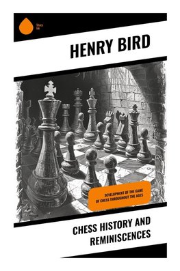 Chess History and Reminiscences