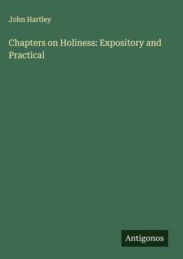 Chapters on Holiness: Expository and Practical