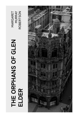 The Orphans of Glen Elder