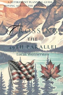 Crossing the 49th Parallel