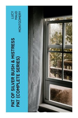 PAT OF SILVER BUSH & MISTRESS PAT (Complete Series)