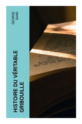 Histoire du véritable Gribouille