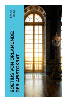 Boëtius von Orlamünde: Der Aristokrat