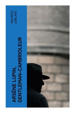 Arsène Lupin, gentleman-cambrioleur